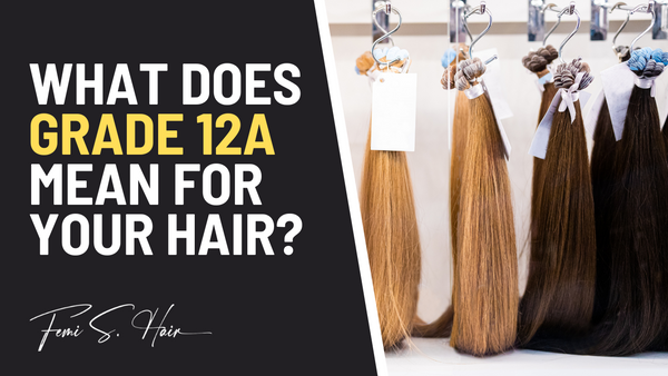 What Does Grade 12A Mean for Your Hair?