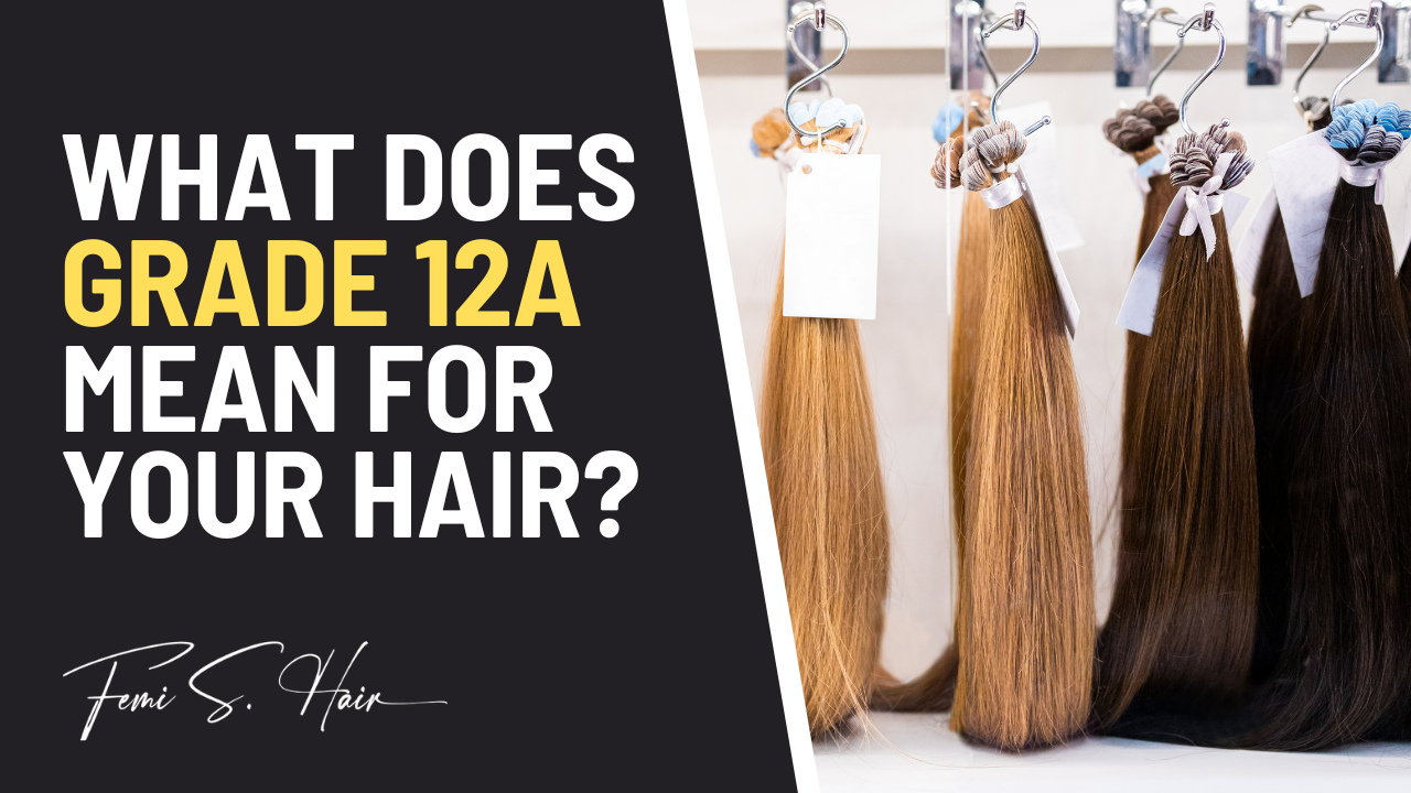 what-does-grade-12a-mean-for-your-hair-femi-s-hair